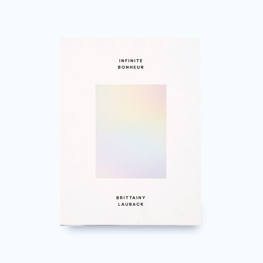 INFINITE BONHEUR by Brittainy Lauback